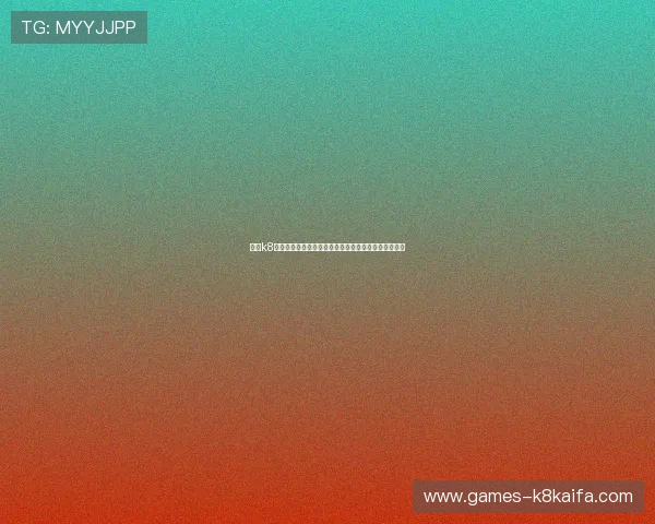 凯发k8官网登陆提供多样化游戏选择满足不同玩家的娱乐偏好 凯发k8官网登陆提供多样化游戏选择满足不同玩家的娱乐偏好